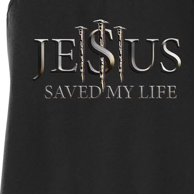 Jesus Saved My Life Christian Religious Believer Women's Racerback Tank