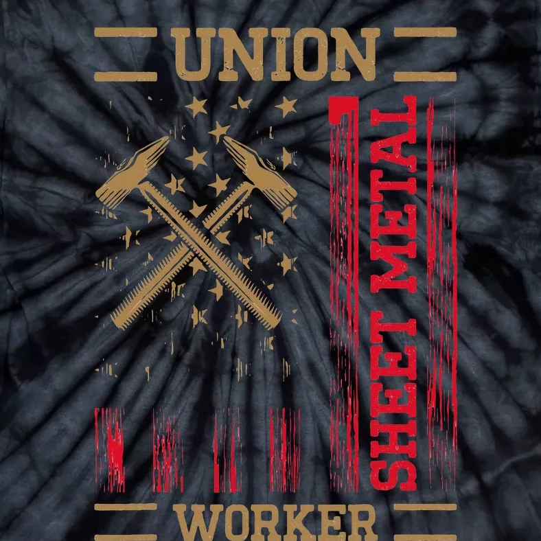 Journeyman Sheet Metal Worker Union Sheet Metal Worker Tie-Dye T-Shirt