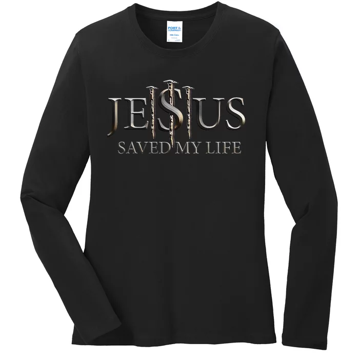 Jesus Saved My Life Christian Religious Believer Ladies Long Sleeve Shirt