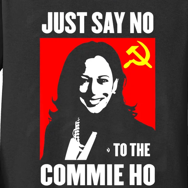 Just Say No To The Commie Ho Kamala Harris Kids Long Sleeve Shirt