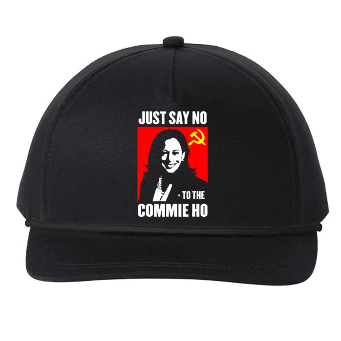 Just Say No To The Commie Ho Kamala Harris Snapback Five-Panel Rope Hat