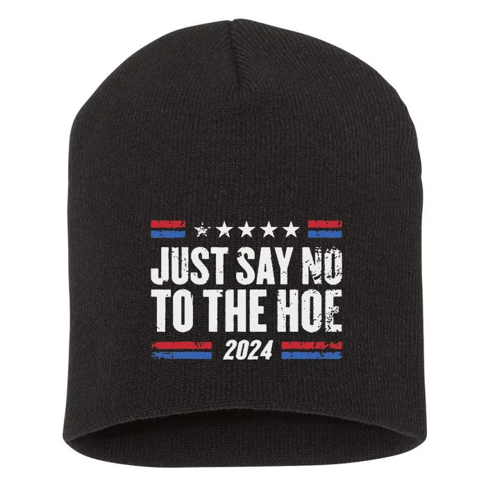 Just Say No To The Hoe 2024 Short Acrylic Beanie