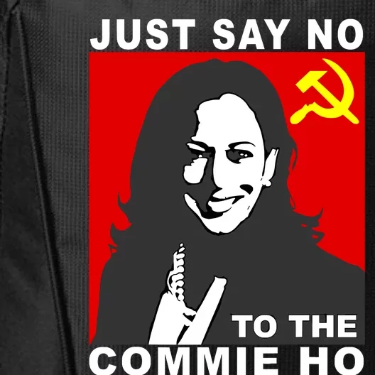 Just Say No To The Commie Ho Kamala Harris City Backpack