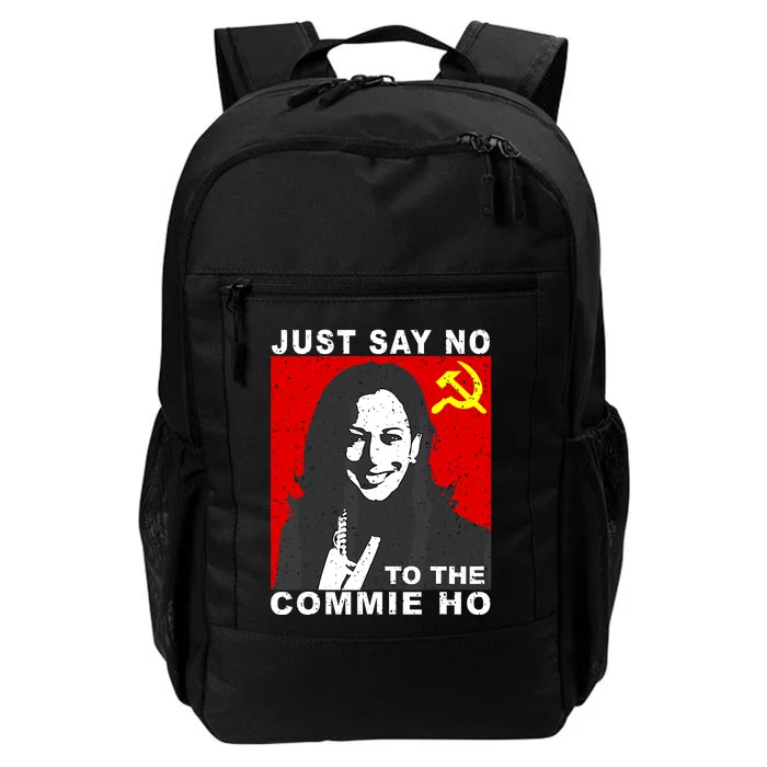 Just Say No To The Commie Ho Kamala Harris Daily Commute Backpack