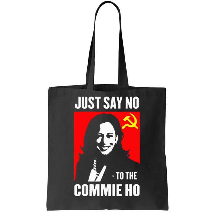 Just Say No To The Commie Ho Kamala Harris 2024 Tote Bag