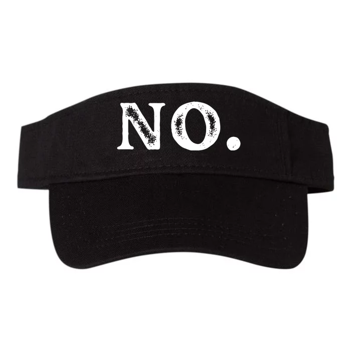 Just Simply NO . Great Funny Valucap Bio-Washed Visor