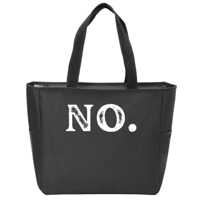 Just Simply NO . Great Funny Zip Tote Bag