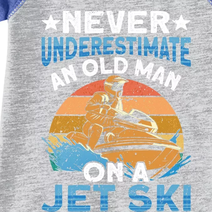 Jet Skiing Never Underestimate An Old On A Jet Ski Gift Infant Baby Jersey Bodysuit