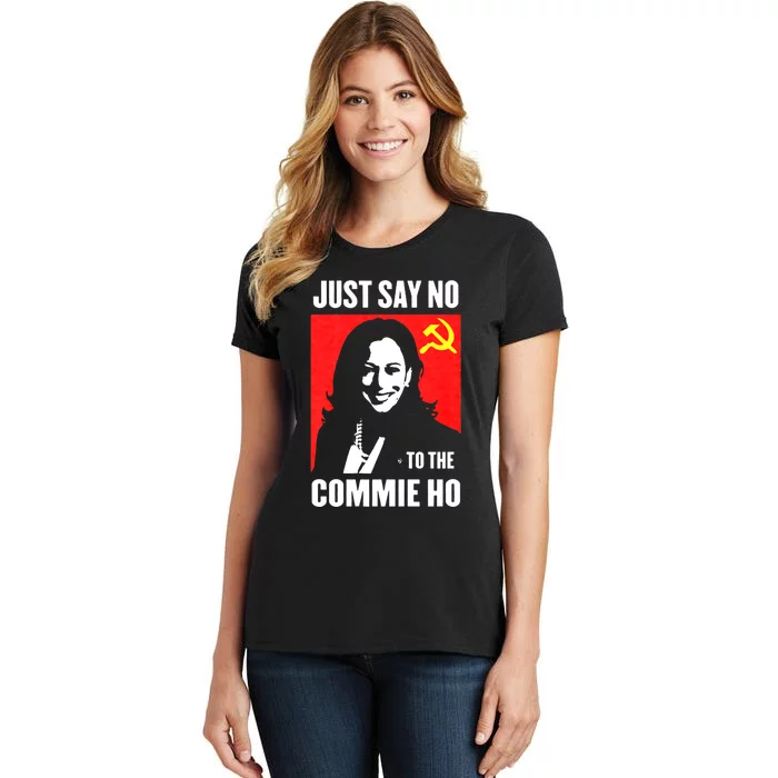 Just Say No To The Commie Ho Women's T-Shirt