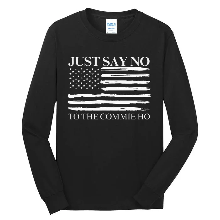 Just Say No Tall Long Sleeve T-Shirt