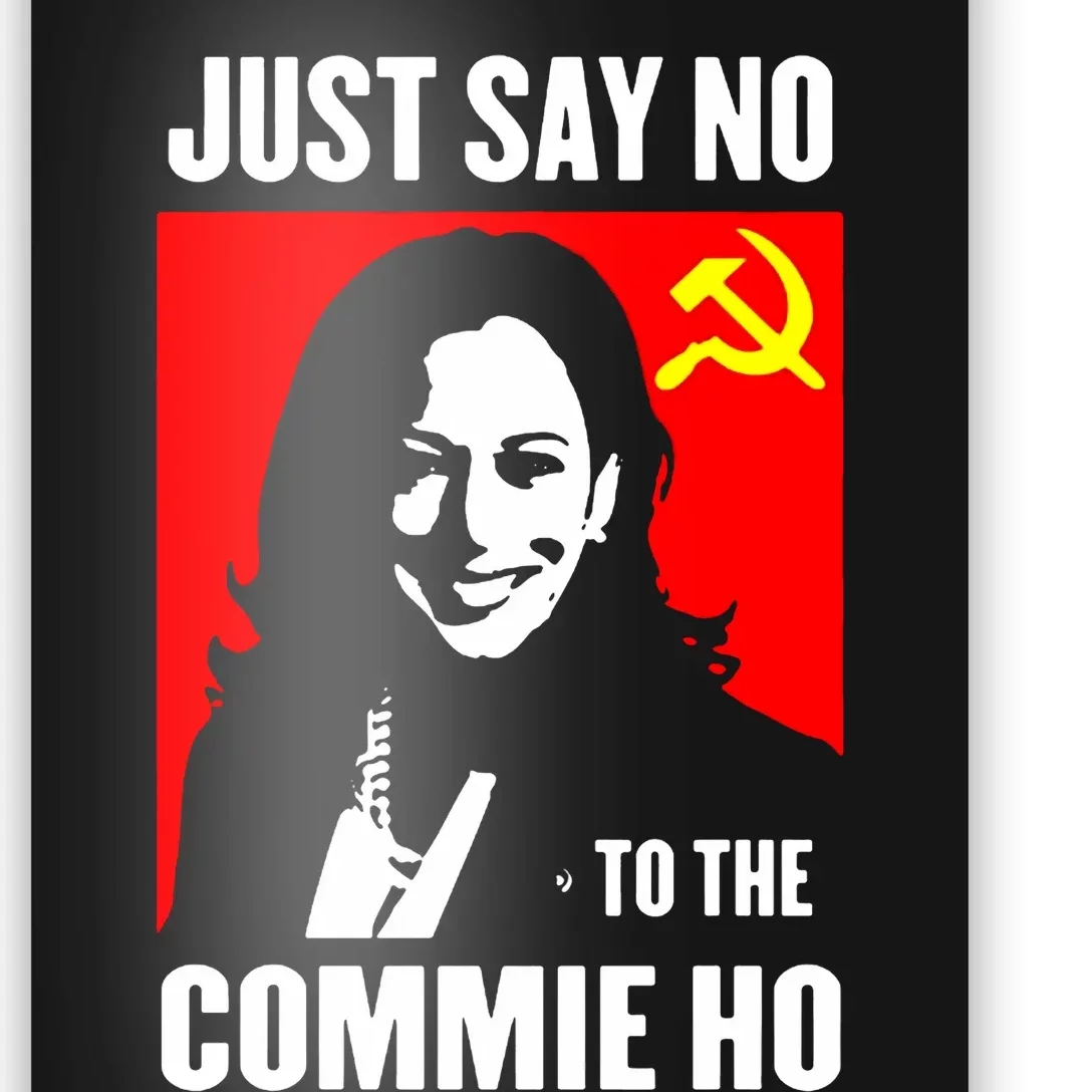 Just Say No To The Commie Ho 2024 Poster