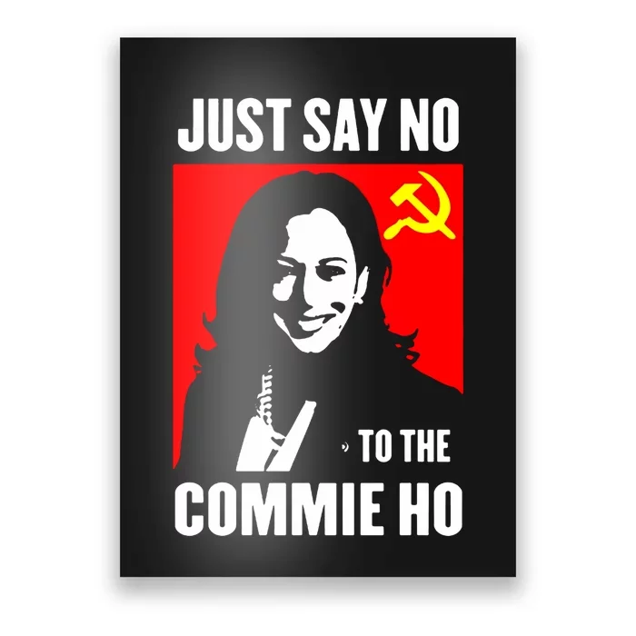 Just Say No To The Commie Ho 2024 Poster