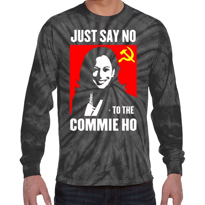 Just Say No To The Commie Ho 2024 Tie-Dye Long Sleeve Shirt