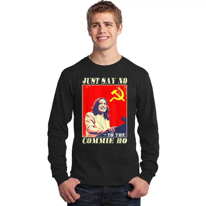 Just Say No To The Commie Ho Tall Long Sleeve T-Shirt