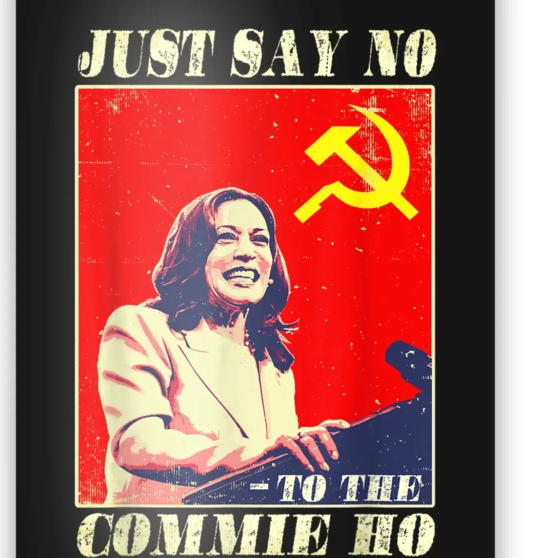 Just Say No To The Commie Ho Poster