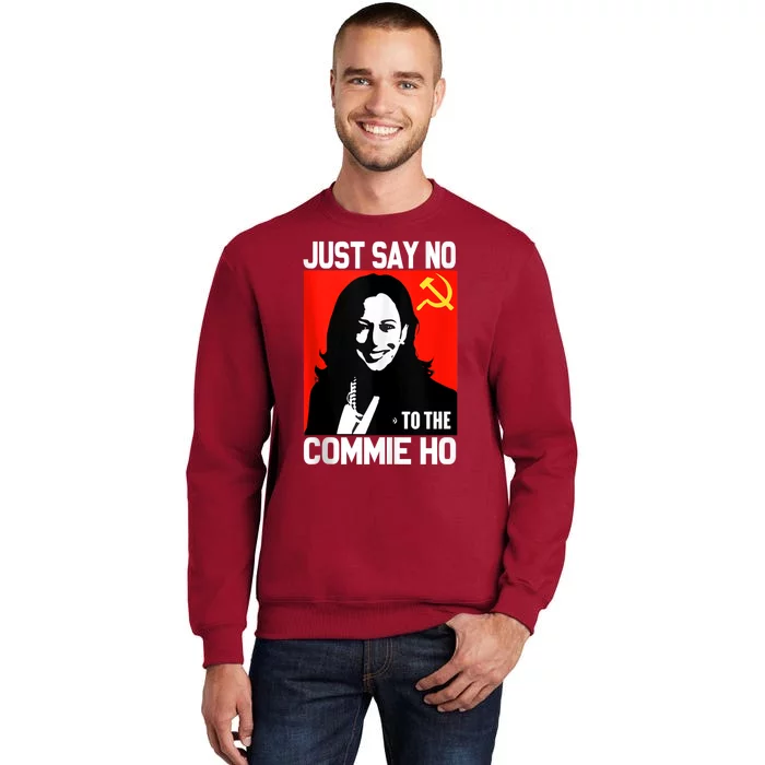 Just Say No To The Commie Ho Kamala Sweatshirt