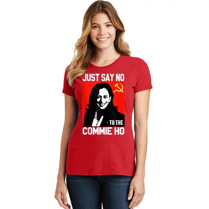 Just Say No To The Commie Ho Kamala Women's T-Shirt