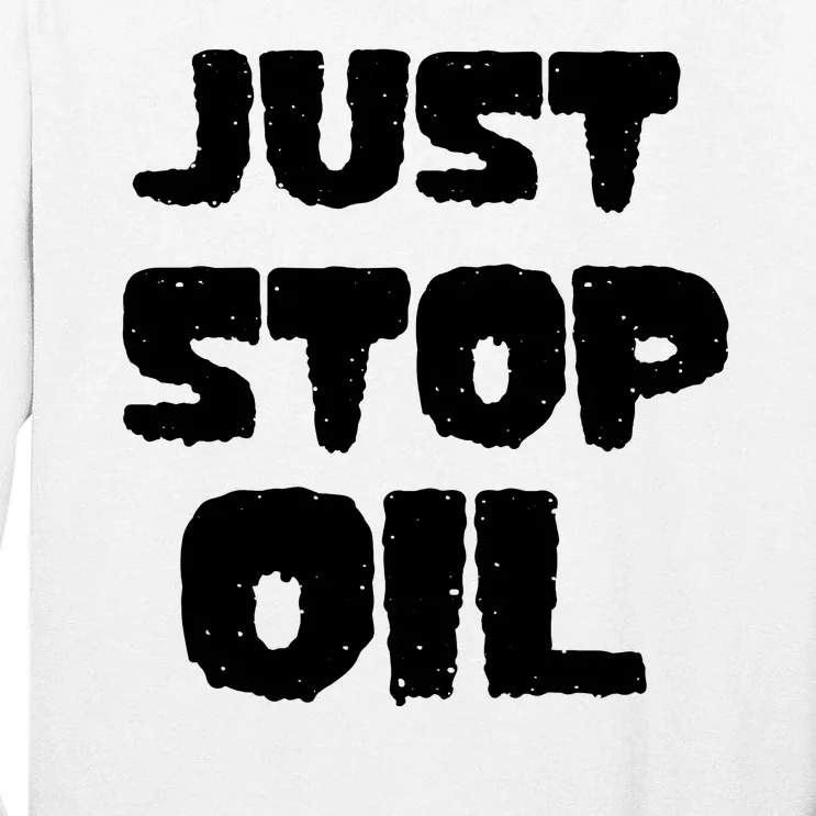 Just Stop Oil Tall Long Sleeve T-Shirt