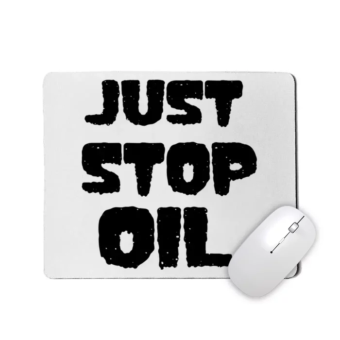 Just Stop Oil Mousepad