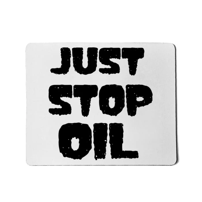 Just Stop Oil Mousepad