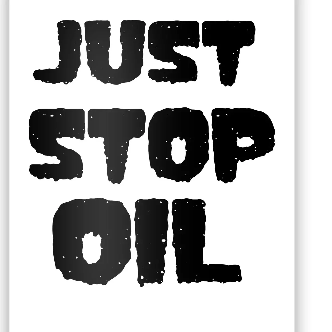 Just Stop Oil Poster