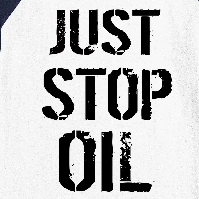 Just Stop Oil Climate Crisis Baseball Sleeve Shirt