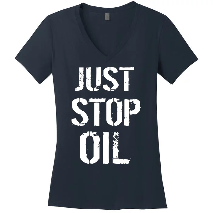 Just Stop Oil Climate Crisis Women's V-Neck T-Shirt