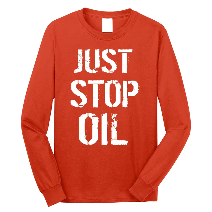 Just Stop Oil Climate Crisis Long Sleeve Shirt