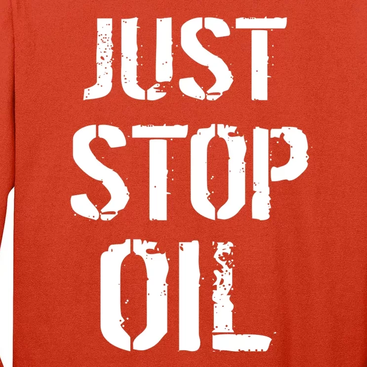 Just Stop Oil Climate Crisis Tall Long Sleeve T-Shirt