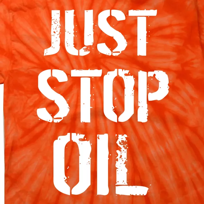 Just Stop Oil Climate Crisis Tie-Dye T-Shirt