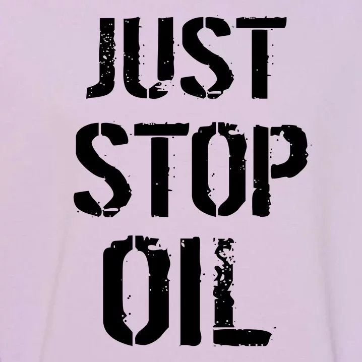 Just Stop Oil Climate Crisis Garment-Dyed Sweatshirt