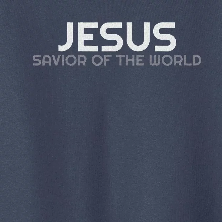 Jesus Savior Of The World From John 4 Bible Christian Design Toddler T-Shirt