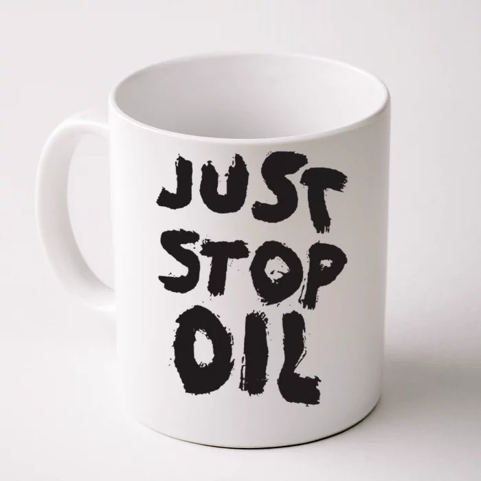 Just Stop Oil Save the Earth Just Stop Oil Front & Back Coffee Mug