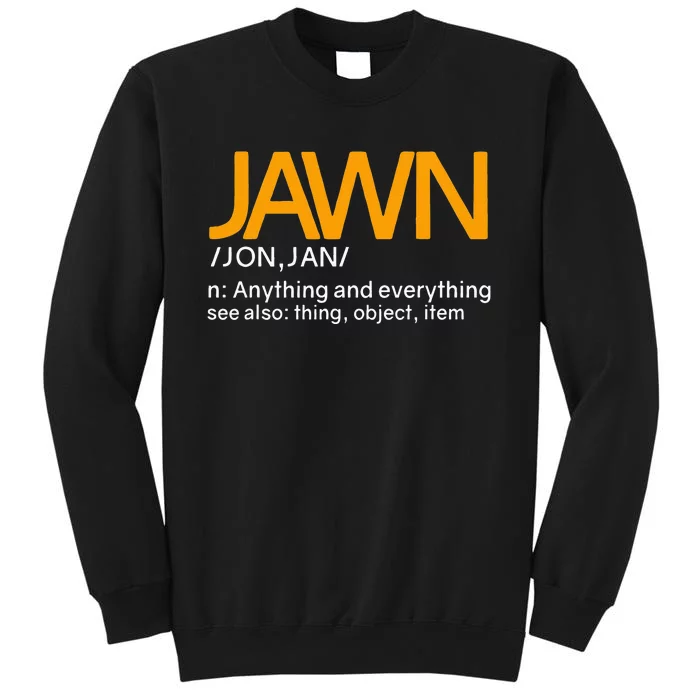 Jawn Slang Philadelphia Tall Sweatshirt