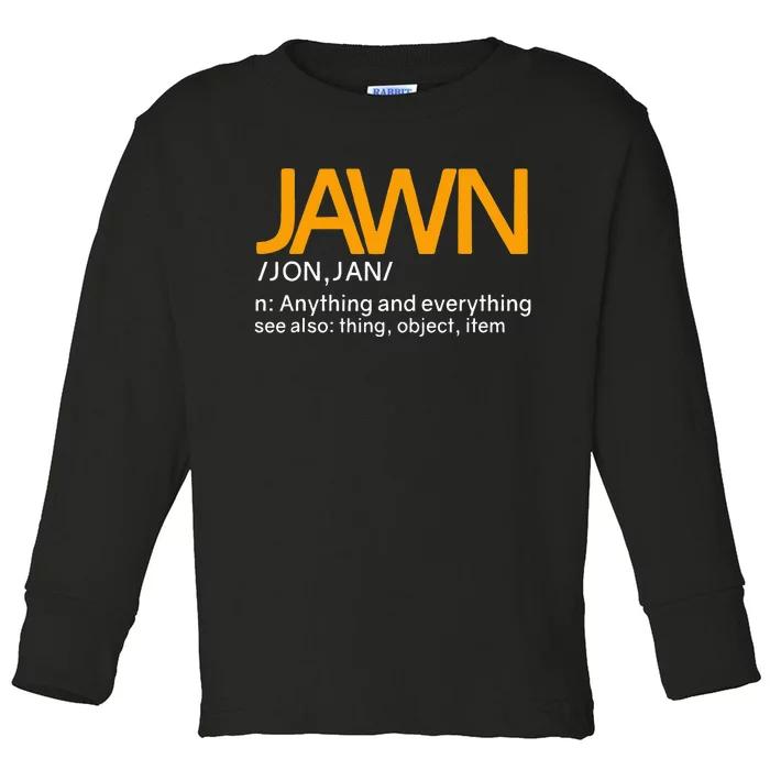 Jawn Slang Philadelphia Toddler Long Sleeve Shirt