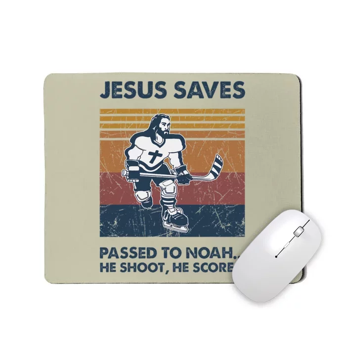 Jesus Saves Passes To Noah He Shoots He Scores Mousepad