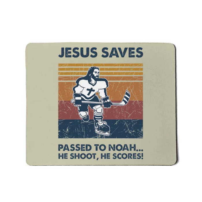 Jesus Saves Passes To Noah He Shoots He Scores Mousepad