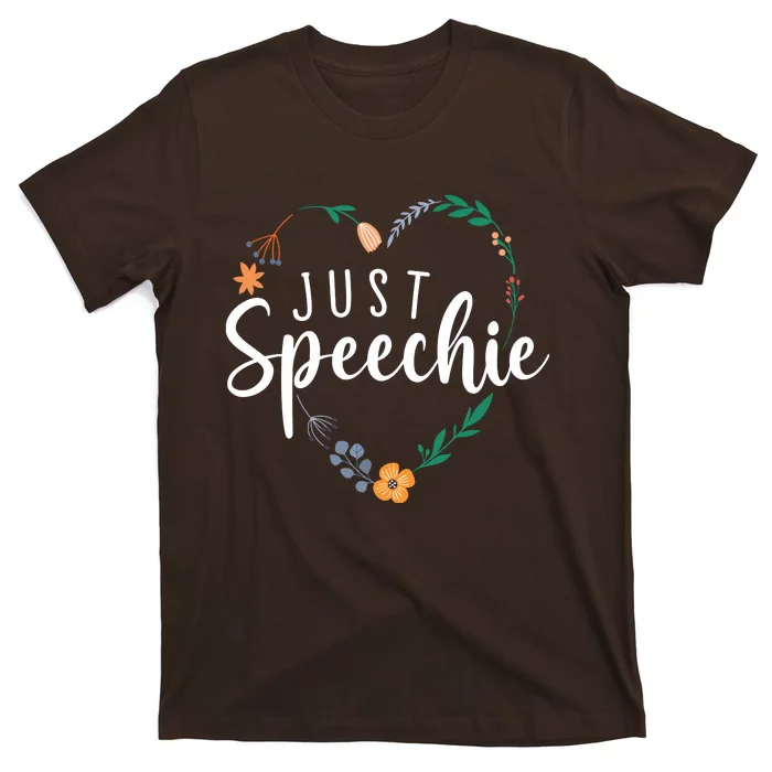 Just Speechie Speech Language Pathologist SLP Therapist Gift T-Shirt