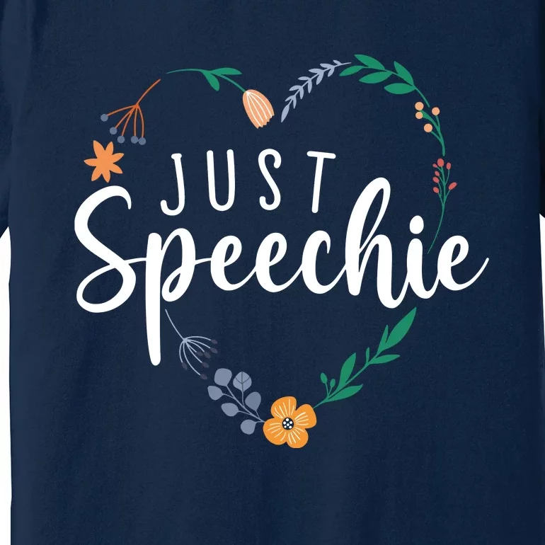 Just Speechie Speech Language Pathologist SLP Therapist Gift Premium T-Shirt