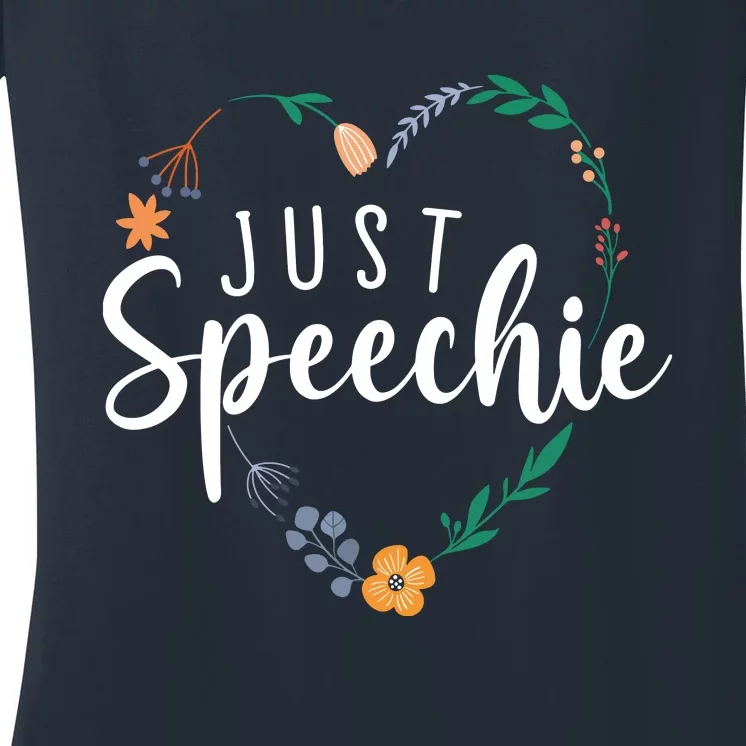 Just Speechie Speech Language Pathologist SLP Therapist Gift Women's V-Neck T-Shirt