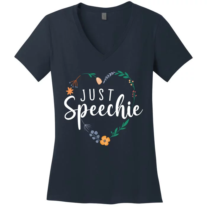 Just Speechie Speech Language Pathologist SLP Therapist Gift Women's V-Neck T-Shirt