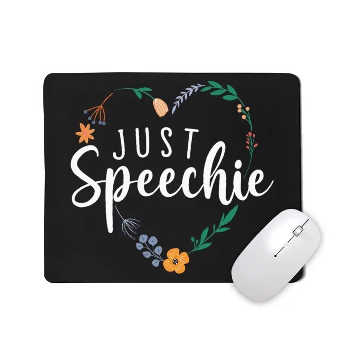 Just Speechie Speech Language Pathologist SLP Therapist Gift Mousepad