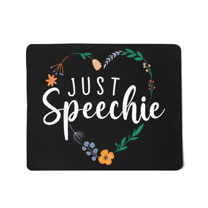 Just Speechie Speech Language Pathologist SLP Therapist Gift Mousepad