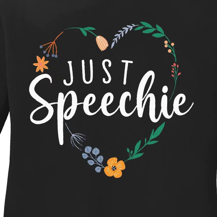 Just Speechie Speech Language Pathologist SLP Therapist Gift Ladies Long Sleeve Shirt