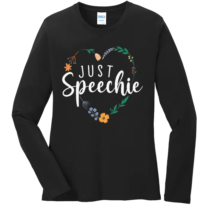 Just Speechie Speech Language Pathologist SLP Therapist Gift Ladies Long Sleeve Shirt