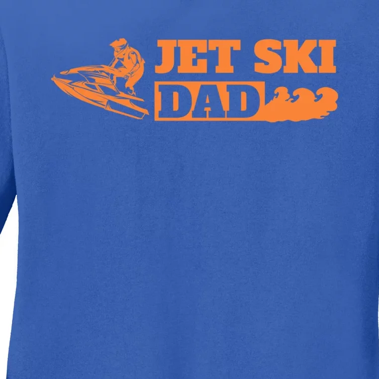 Jet Ski Skier Skiing Water Sports Father Gift Jet Ski Dad Great Gift Ladies Long Sleeve Shirt