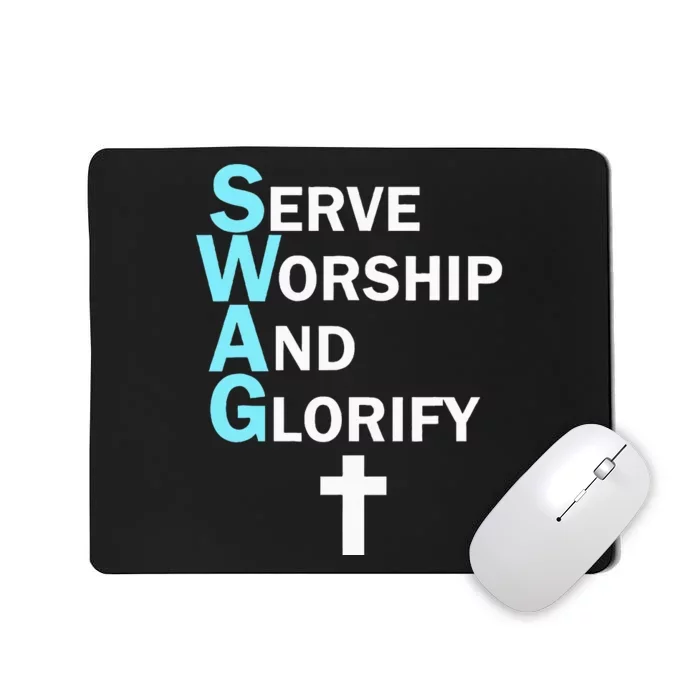 Jesus Swag Serve Worship And Glorify Faith Religious Mousepad