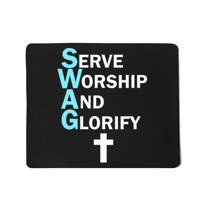 Jesus Swag Serve Worship And Glorify Faith Religious Mousepad