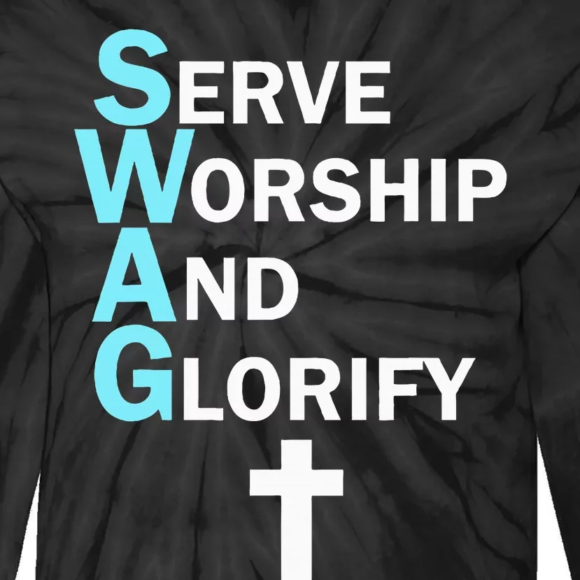 Jesus Swag Serve Worship And Glorify Faith Religious Tie-Dye Long Sleeve Shirt