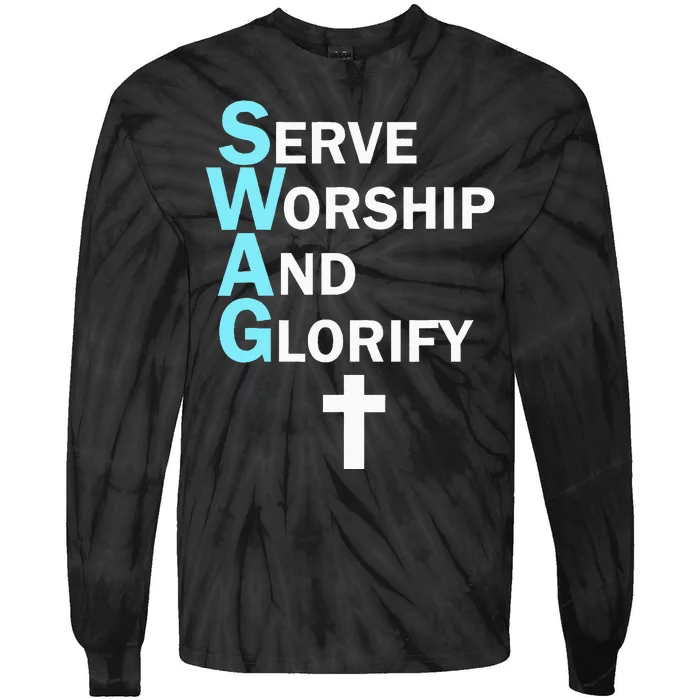 Jesus Swag Serve Worship And Glorify Faith Religious Tie-Dye Long Sleeve Shirt